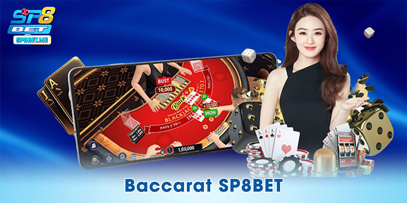 Baccarat SP8BET - Tất Tần Tật Những Điều Người Mới Cần Nắm