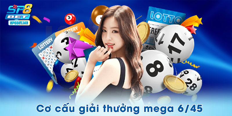 Cơ cấu giải thưởng mega 6/45