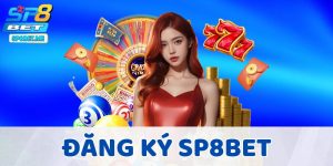 Đăng Ký SP8BET - Khám Phá Sân Chơi Đẳng Cấp Số 1 Việt Nam