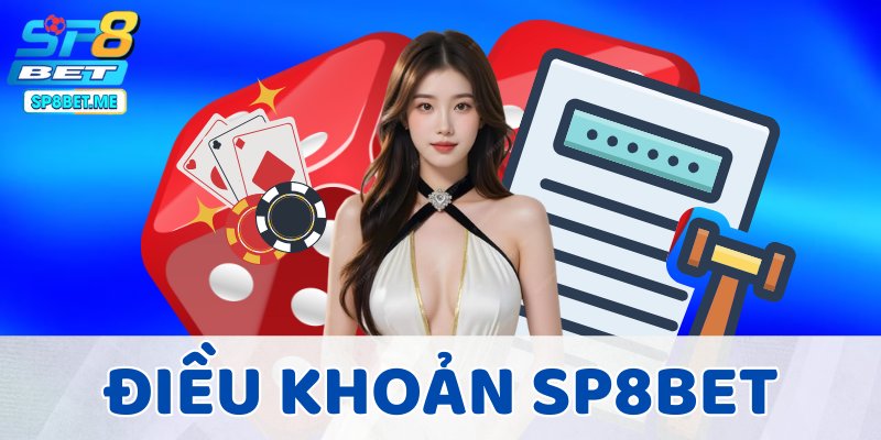 Điều Khoản SP8BET - Nền Tảng Cho Sân Chơi Cá Cược Đẳng Cấp