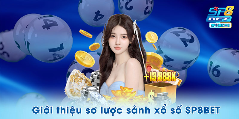 Giới thiệu sơ lược sảnh xổ số SP8BET
