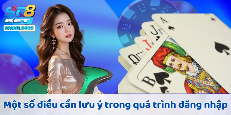 Một số điều cần lưu ý trong quá trình đăng nhập