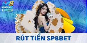 Rút Tiền SP8BET - Giao Dịch Minh Bạch, An Toàn 100% 
