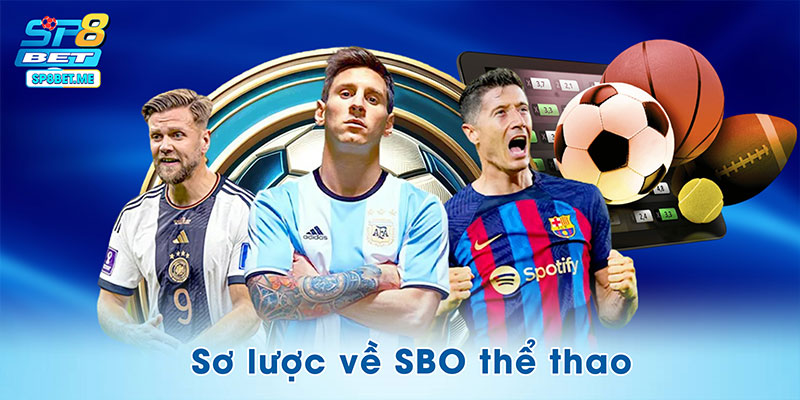 Đôi điều về sảnh SBO thể thao