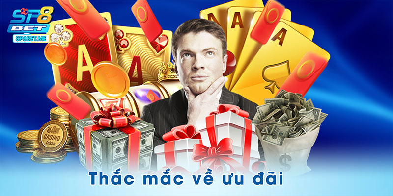 Thắc mắc về ưu đãi tại SP8BET