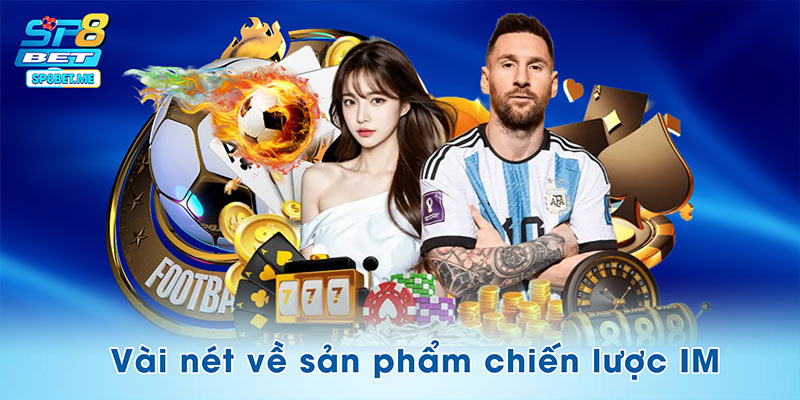 Vài nét về sản phẩm chiến lược IM thể thao