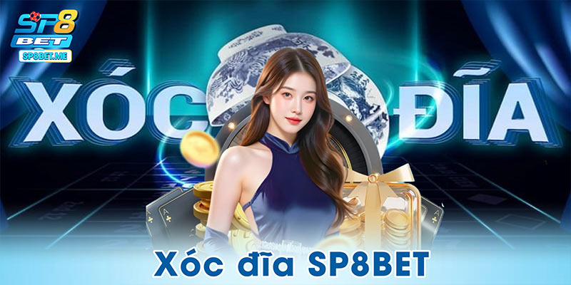 Xóc Đĩa SP8BET – 3 Chiến Thuật Bất Bại Ở Thế Giới Cá Cược