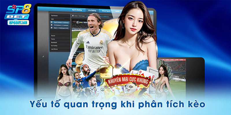 Những yếu tố quan trọng khi phân tích kèo